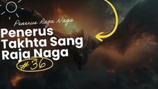 THE MANIFESTATION OF HATRED AND REVENGE | TEORI "KETURUNAN" RAJA NAGA NIBELUNG