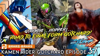 SELAMAT TINGGAL HOPPER1...😭😭MENUJU FINAL FORM GOTCHARD! | Kamen Rider Gotchard Episode.37