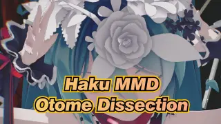 [Haku MMD] Otome Dissection