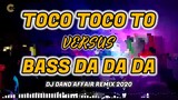 AFFAIR REMIX - Toco toco X Bass da da da - DJ Dand Remix