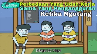 Perbedaan Yang Udah Kerja Sama Yang Pengangguran Ketika Ngutang (Animasi Sentadak)