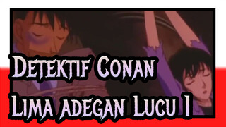 [Detektif Conan]Lima Adegan Lucu (Bagian 1)_1