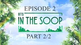 BTS | In the Soop S1 EP2 Part 2/2