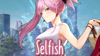 Nightcore - Selfish