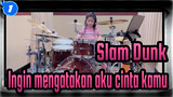 Slam Dunk|[Drum]Cover Lagu Utama——Ingin mengatakan aku cinta kamu_1
