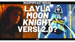 MOON KNIGHT: Pelan Hanat KHONSHU Untuk LAYLA?