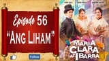 Maria Clara At Ibarra - Episode 56 - "Ang Liham"