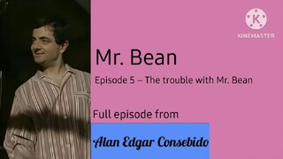 Episode 5 – The trouble with Mr. Bean