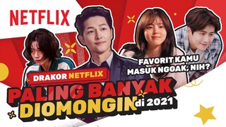 Deretan Drakor Netflix yang Nyolong Perhatian Netizen Selama 2021 | Highlights