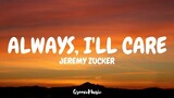 Jeremy Zucker - always, i'll care (Lyrics)