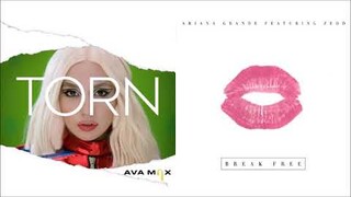 Break Free / Torn (Ariana Grande & Ava Max Mixed Mashup)