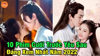 Top 10 Phim Cổ Trang Ngôn Tình Cưới Trước Yêu Sau Hay Nhất Màn Ảnh Hoa Ngữ Năm 2022