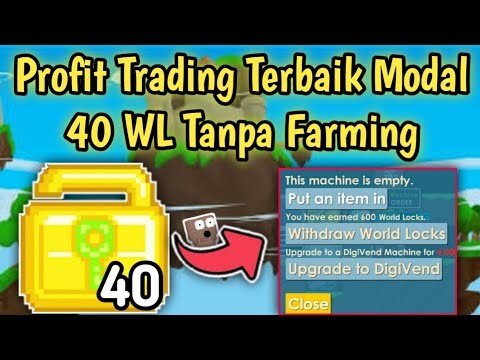 Profit Trading Terbaik Modal 40 WL ke 600 WL? | Trading Item rare | Growtopia Indonesia