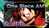 [One Piece Epik Beat Synced AMV] The Trio