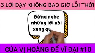 Lời dạy không bao giờ lỗi thời của vị hoàng đế vĩ đại phần 10