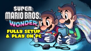 Fully Setup & Play Super Mario Bros. Wonder on Windows 11 PC