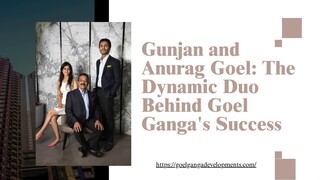 Gunjan and Anurag Goel The Dynamic Duo Behind Goel Ganga's Success