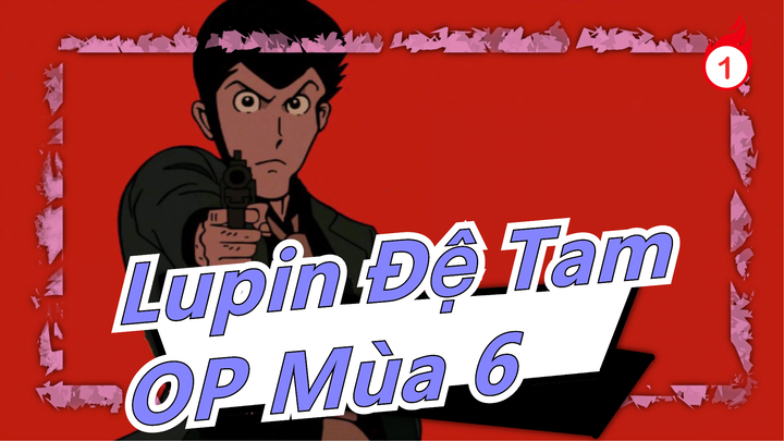 [Lupin Đệ Tam] OP Mùa 6 - THEME FROM LUPIN III 2021_1