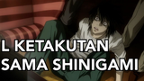 L Ketakutan Ketika Mendengar Nama Shinigami ❗️❗️ - Death Note