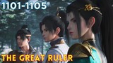 The Great Ruler 1101 - 1105 | TGR Da Zhu Zai 大主宰 versi Novel #AlurCeritaDonghua