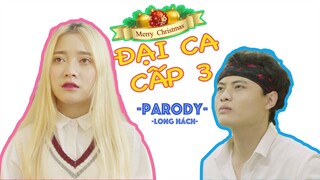 [Phim Ca Nhạc Hài] - Đại Ca Cấp 3 (Thằng Điên Parody) - LONG HÁCH