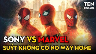 NO WAY HOME SUÝT KHÔNG TỒN TẠI?! | Tranh Chấp Bản Quyền Spider-Man | Ten Tickers