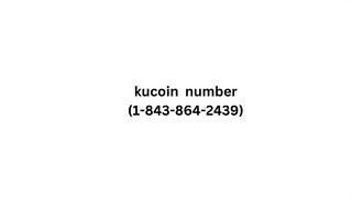 kucoin toll free number(1-843-864-2439)