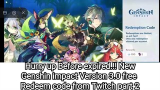 Hurry up Before expired.!! Genshin impact 3.0 Special Program Redeem code from Twitch part 2