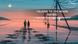[Lyrics + Vietsub] Talking to the moon x Play Date / TikTok Music