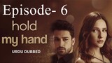 Hold my Hand Episode -6 (Urdu/Hindi Dubbed) #Turkish Drama #PJKdrama