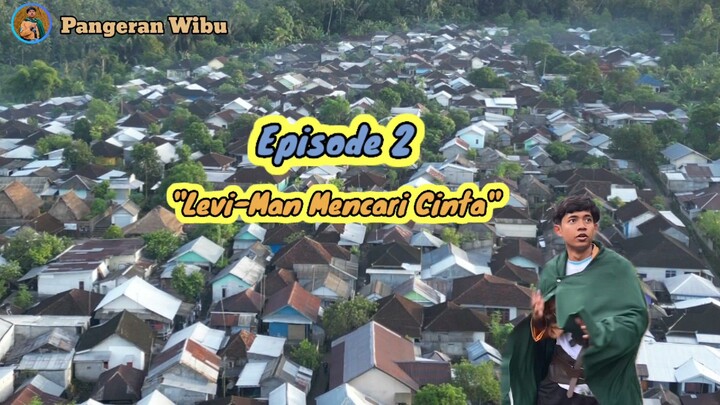 Episode 2 || Wibu Pengen Punya Waifu