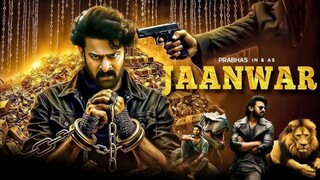 Jaanwar Full Movie in Hindi Dubbed (2024) | Prabhas New Movie