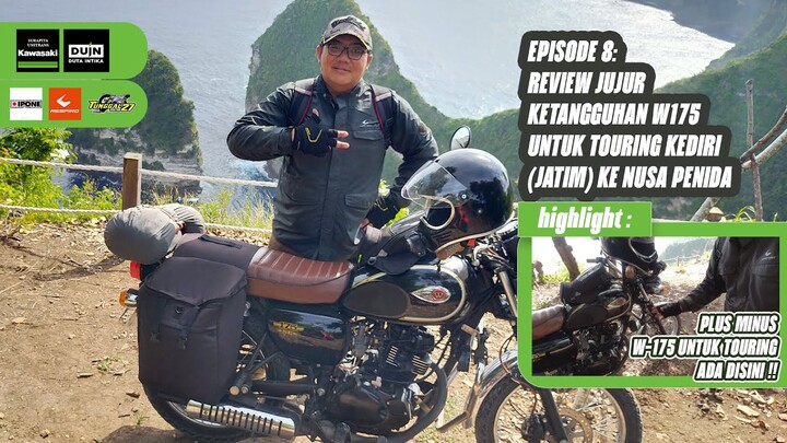 REVIEW JUJUR KETANGGUHAN W175 UNTUK TOURING JARAK JAUH! (SYUTING LANGSUNG DARI NUSA PENIDA) - Eps.08