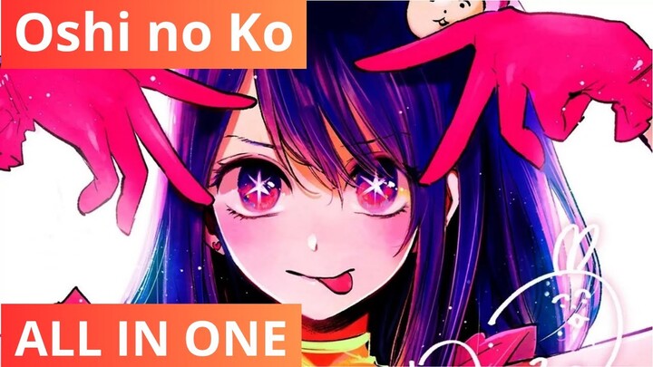 Đứa Con Của Thần Tượng (Oshi no ko) | ALL IN ONE | Loading Senpai