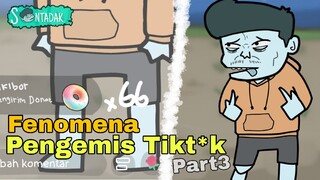 Fenomena Pengemis Online Di Tiktod Part 3 (Animasi Sentadak)