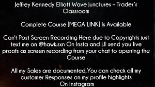 Jeffrey Kennedy Elliott Wave Junctures Course Trader’s Classroom download