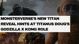 Monsterverse's New Titan Reveal Hints At Titanus Doug's Godzilla X Kong Role