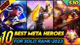 10 BEST META HEROES TO SOLO RANK UP (SEASON 30) MOBILE LEGENDS 2023 | Mobile Legends Tier List