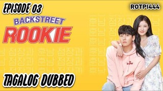 🇰🇷🇵🇭Backstreet Rookie (Episode 03) Tagalog Dubbed Romance