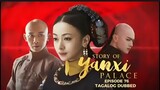 Story of Yanxi Palace Episode 76 Tagalog Dubbed