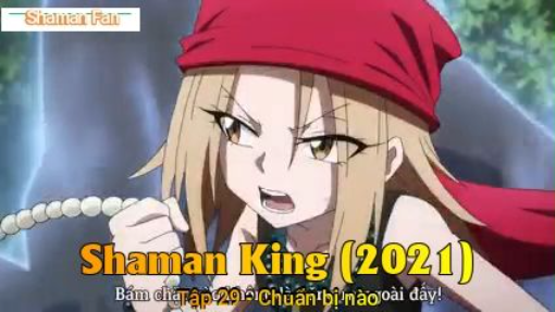 Shaman King (2021) Tập 29 - Chuẩn bị nào