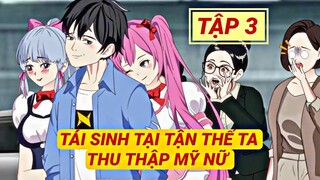 Tái Sinh Tại Tận Thế Ta Thu Thập Mỹ Nữ | Tập 3