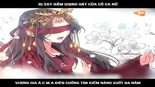 Bị say đắm giọng hát của cô ca nữ, vương gia ác ma điên cuồng tìm kiếm nàng suốt ba năm