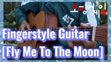 Fingerstyle Guitar [Fly Me To The Moon]