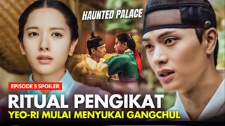 The Haunted Palace Episode 5 Preview & Spoiler | Yeori Mulai Menyukai Gangcheon⁉️Yook Sung-Ja x Bona