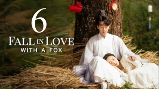 EP6 Fall in Love with a Fox (2024)