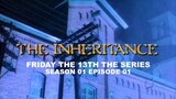 (SUB INDO) Friday the 13th The Series S01E01 " The Inheritance "