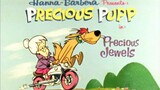Precious Pupp 1965 S01E01 Precious Pearls Precious Pupp foils a would-be jewel thief.