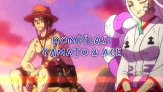 Kompilasi Yamato & Ace Keren