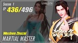 【Wu Shen Zhu Zai】 Season 1 Eps. 436 - Martial Master | Donghua - 1080P